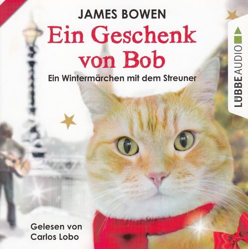 James Bowen: Ein Geschenk von Bob *** Hörbuch *** NEUWERTIG ***