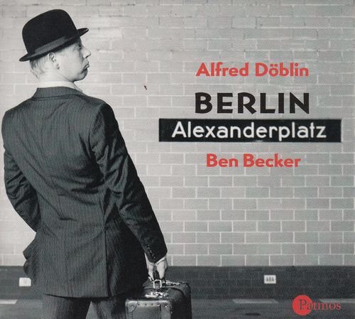 Alfred Döblin: Berlin Alexanderplatz *** Hörbuch ***