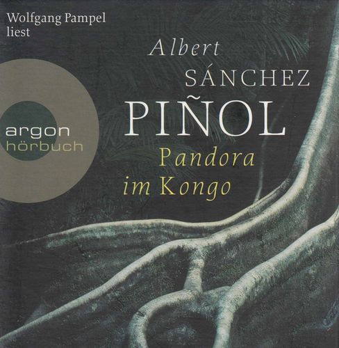 Albert Sánchez Pinol: Pandora im Kongo *** Hörbuch ***