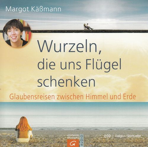 Margot Käßmann: Wurzeln, die uns Flügel schenken *** Hörbuch ***