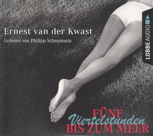 Ernest van der Kwast: Fünf Viertelstunden bis zum Meer * Hörbuch * NEUWERTIG *