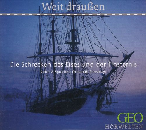 Christoph Ransmayr: Die Schrecken des Eises und der Finsternis *** Hörbuch ***