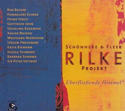 Schönherz & Fleer: Rilke Projekt - Überfließende Himmel *** Hörbuch ***