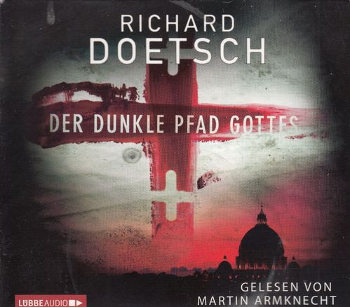 Richard Doetsch: Der dunkle Pfad Gottes *** Hörbuch ***