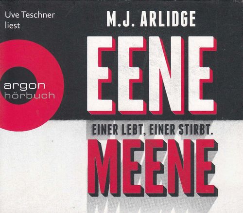 M. J. Arlidge: Eene Meene: Einer lebt, einer stirbt *** Hörbuch ***