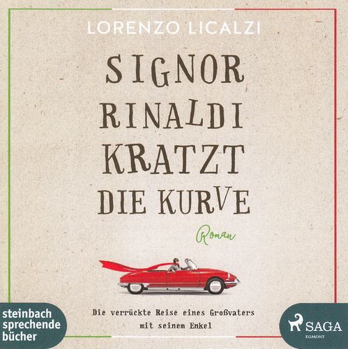 Lorenzo Licalzi: Signor Rinaldi kratzt die Kurve *** Hörbuch ***
