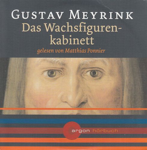 Gustav Meyrink: Das Wachsfigurenkabinett *** Hörbuch ***