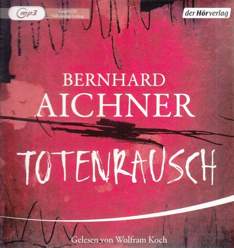 Bernhard Aichner: Totenrausch *** Hörbuch ***
