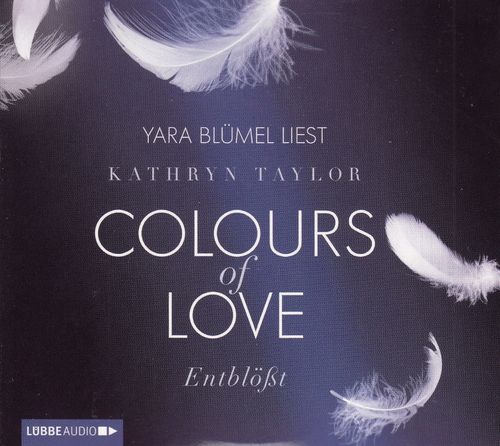 Kathryn Taylor: Colours of Love - Entblößt *** Hörbuch *** NEUWERTIG ***
