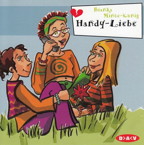 Bianka Minte-König: Freche Mädchen - Handy-Liebe *** Hörspiel ***