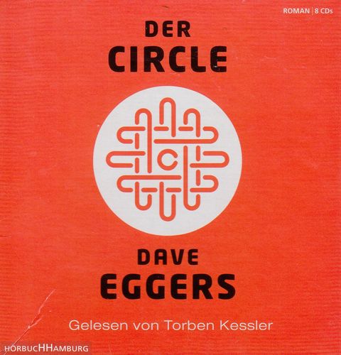 Dave Eggers: Der Circle *** Hörbuch ***