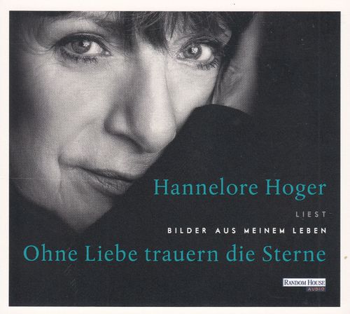 Hannelore Hoger: Ohne Liebe trauern die Sterne *** Hörbuch *** NEUWERTIG ***