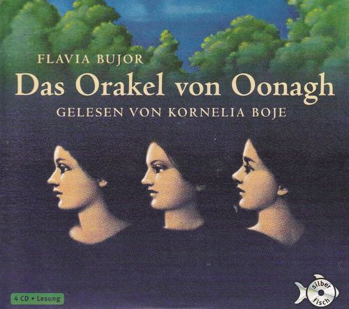 Flavia Bujor: Das Orakel Von Oonagh *** Hörbuch ***