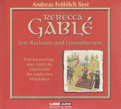 Rebecca Gablé: Von Ratlosen und Löwenherzen *** Hörbuch ***