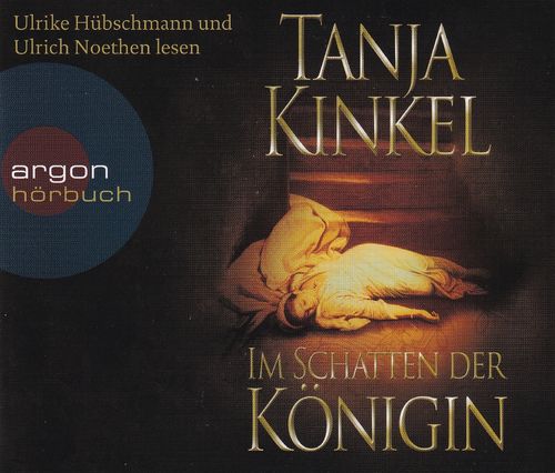 Tanja Kinkel: Im Schatten der Königin *** Hörbuch ***