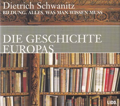 Dietrich Schwanitz: Die Geschichte Europas *** Hörbuch ***