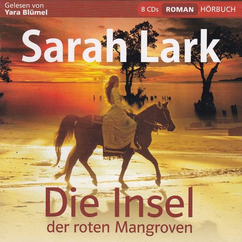 Sarah Lark: Die Insel der roten Mangroven *** Hörbuch ***