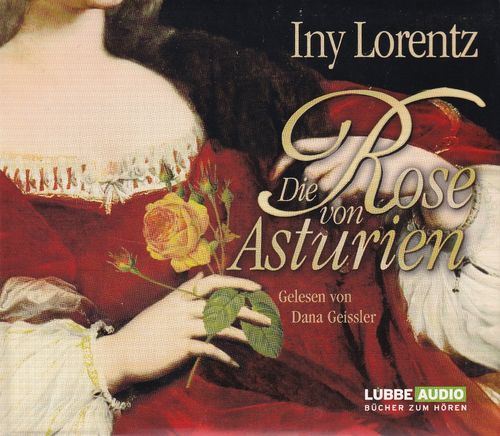 Iny Lorentz: Die Rose von Asturien *** Hörbuch ***