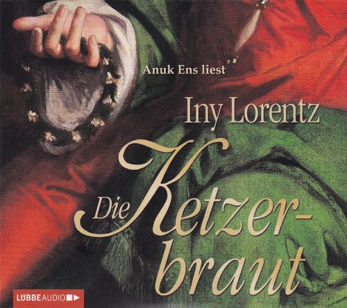 Iny Lorentz: Die Ketzerbraut *** Hörbuch ***