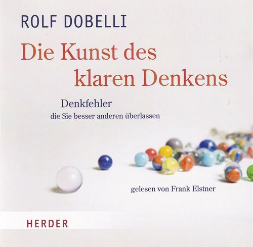 Rolf Dobelli: Die Kunst des klaren Denkens *** Hörbuch *** NEUWERTIG ***