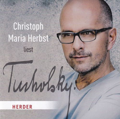 Kurt Tucholsky: Christoph Maria Herbst liest Tucholsky *** Hörbuch ***