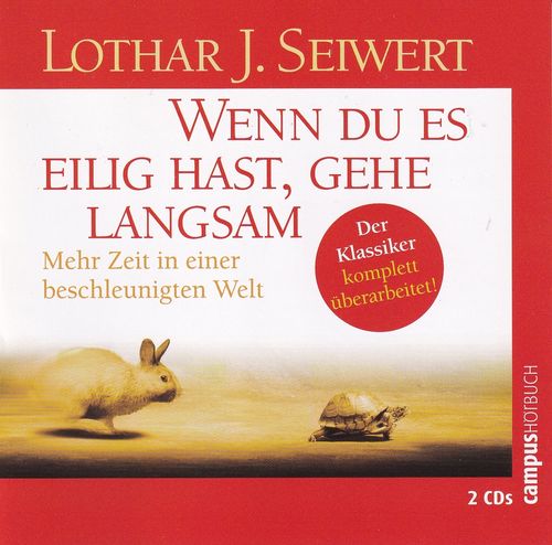 Lothar J. Seiwert: Wenn du es eilig hast, gehe langsam * Hörbuch * NEUWERTIG *