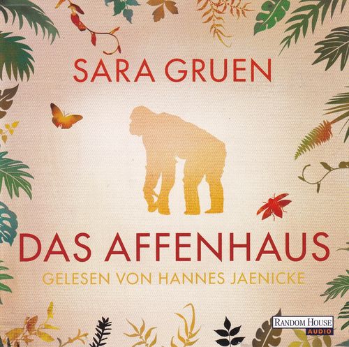 Sara Gruen: Das Affenhaus *** Hörbuch ***